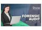 Forensic Audit Services in Dubai, UAE