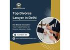Top Divorce Lawyer in Delhi: Get Expert Legal Support Today