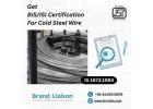 ISI Mark Certification for Cold Heading Steel Wire – IS 1673:1984