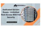 Dedicated Servers Russia - Unlimited Root Access With Full Security