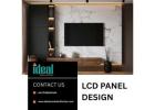 Stylish LCD Panel Design Ideas to Elevate Your Interiors
