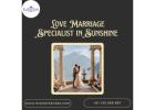Overcome Obstacles with Expert Love Marriage Specialist in Sunshine