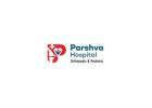 Parshva Hospital | Orthopedic and Pediatric