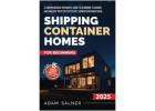 Shipping Container Homes for Beginners: BEST SELLER Paperback Book