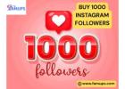 Discover the Best Way to Buy 1000 Instagram Followers 