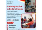 Tutoring service in Dollars Colony