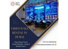 Short & Long-Term Video Wall Rental in Dubai