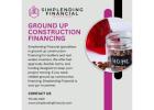 Get Ground Up Construction Financing with Simplending Financial