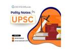 Master Indian Polity with Expert-Designed Polity Notes for UPSC Aspirants