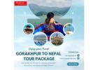 Gorakhpur to Nepal Tour Package