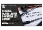Top Personal Injury Lawyer in Downtown Los Angeles | Get Justice Today
