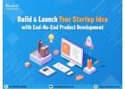 Build & Launch Your Startup Idea with End-to-End Product Development