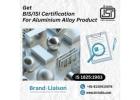BIS ISI Certificate for Aluminium Alloy Products – Brand Liaison Can Help
