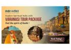 Varanasi Tour Package with Boat Rides & Ghats