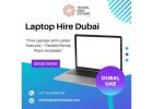 Top Laptop Hire Services in Dubai – Call Now