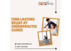 Find Lasting Relief at Chiropractic Clinic