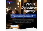 Confidential Extra-Marital Affair Investigation Services in Delhi – Venus Detective Agency