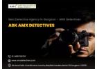 Reliable Background Checks in Gurgaon by AMX Detectives