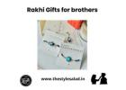 Stylish & Meaningful Rakhi Gifts for Brother He’ll Cherish