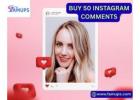 Buy 50 Instagram Comments to Boost Post Engagement