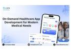 On-Demand Healthcare App Development for Modern Medical Needs