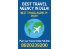 Find the Best Travel Agency in Delhi for Family Vacations 