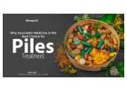 How Ayurvedic Medicine for Piles Provides Long-Lasting Relief: A Holistic Approach 
