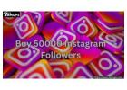 Boost Your Instagram Engagement with Buy 50000 Instagram Followers 