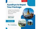 Ayodhya to Nepal Tour Package – Make Your Trip Memorable