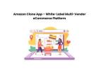 Amazon Clone App – White-Label Multi-Vendor eCommerce Platform