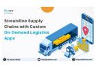 Streamline Supply Chains with Custom On-Demand Logistics Apps