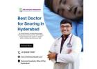 Best Doctor for Snoring in Hyderabad | +91 90598 73547 | Dr. Kishan Srikanth