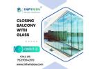Best Closing Balcony with Glass