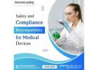 Safety and Compliance: Biocompatibility for Medical Devices
