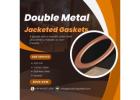 Unmatched Performance with Double Metal Jacketed Gaskets