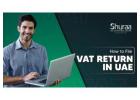 How to File VAT Return in UAE: Avoid Penalties with This Guide