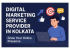 Digital Marketing Service Provider in Kolkata – Grow Your Online Presence