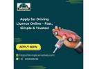 Apply for Driving Licence Online – Fast, Simple & Trusted