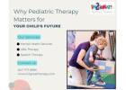 Why Pediatric Therapy Matters for Your Child’s Future?