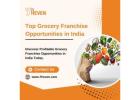 Top Grocery Franchise Opportunities in India