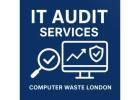 IT Audit Services London – Computer Waste London