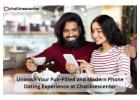 Unleash Your Fun-Filled and Modern Phone Dating Experience at ChatlinesCenter