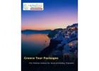 Greece Tour Packages – The Perfect Choice for Tours & Holiday Planners
