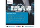 Edutech Institute Franchise in India – Start Your Profitable Education Business