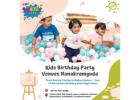Birthday Party Venue With Play Area in Hyderabad | The Kid Land