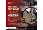 Best Car Seat Cover In Bangalore | Car Seat Cover Manufacturers In Bangalore