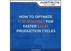 How to Optimize PCB Assembly for Faster ESDM Production Cycles