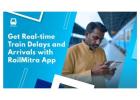 Track Train Delays and Arrivals with This Must-Have App