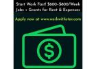 Start Work Fast! $600–$800/Week Jobs and Grants for Rent & Expenses