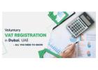 Voluntary VAT Registration UAE: Everything You Need to Know